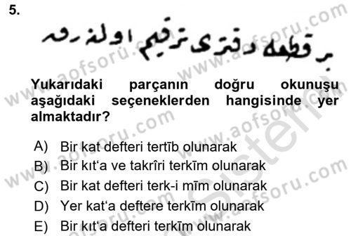 Osmanlı Türkçesi Metinleri 2 Dersi 2024 - 2025 Yılı (Final) Dönem Sonu Sınav Soruları 5. Soru