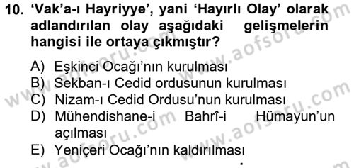 Osmanlı Devlenti’nde Yenileşme Hareketleri (1703-1876) Dersi 2012 - 2013 Yılı (Vize) Ara Sınav Soruları 10. Soru