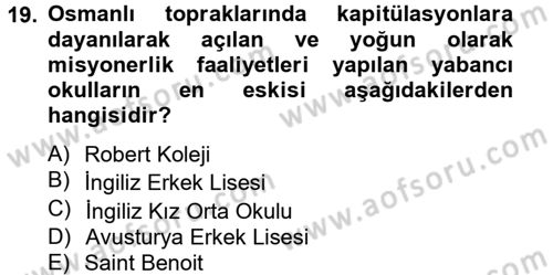 Osmanlı Devlenti’nde Yenileşme Hareketleri (1703-1876) Dersi 2012 - 2013 Yılı (Vize) Ara Sınav Soruları 19. Soru