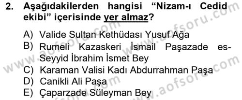 Osmanlı Devlenti’nde Yenileşme Hareketleri (1703-1876) Dersi 2012 - 2013 Yılı (Vize) Ara Sınav Soruları 2. Soru