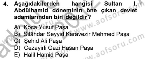 Osmanlı Devlenti’nde Yenileşme Hareketleri (1703-1876) Dersi 2012 - 2013 Yılı (Vize) Ara Sınav Soruları 4. Soru