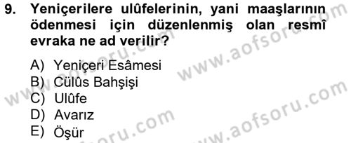 Osmanlı Devlenti’nde Yenileşme Hareketleri (1703-1876) Dersi 2012 - 2013 Yılı (Vize) Ara Sınav Soruları 9. Soru