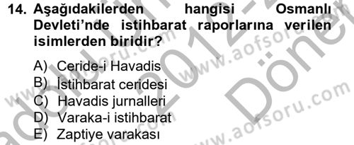 Osmanlı Devlenti’nde Yenileşme Hareketleri (1703-1876) Dersi 2012 - 2013 Yılı (Final) Dönem Sonu Sınav Soruları 14. Soru