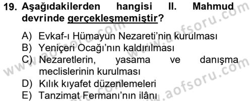 Osmanlı Devlenti’nde Yenileşme Hareketleri (1703-1876) Dersi 2012 - 2013 Yılı (Final) Dönem Sonu Sınav Soruları 19. Soru