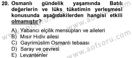 Osmanlı Devlenti’nde Yenileşme Hareketleri (1703-1876) Dersi 2012 - 2013 Yılı (Final) Dönem Sonu Sınav Soruları 20. Soru