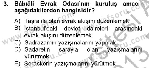Osmanlı Devlenti’nde Yenileşme Hareketleri (1703-1876) Dersi 2012 - 2013 Yılı (Final) Dönem Sonu Sınav Soruları 3. Soru