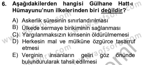 Osmanlı Devlenti’nde Yenileşme Hareketleri (1703-1876) Dersi 2012 - 2013 Yılı (Final) Dönem Sonu Sınav Soruları 6. Soru