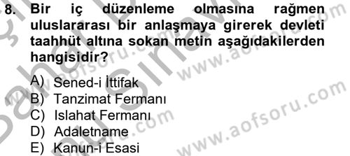 Osmanlı Devlenti’nde Yenileşme Hareketleri (1703-1876) Dersi 2012 - 2013 Yılı (Final) Dönem Sonu Sınav Soruları 8. Soru
