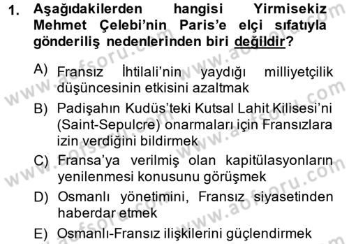 Osmanlı Devlenti’nde Yenileşme Hareketleri (1703-1876) Dersi 2013 - 2014 Yılı (Vize) Ara Sınav Soruları 1. Soru