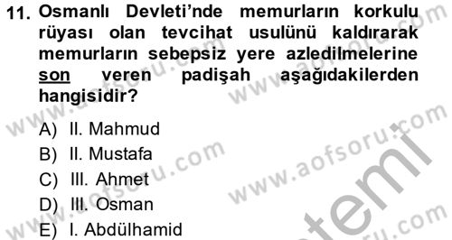 Osmanlı Devlenti’nde Yenileşme Hareketleri (1703-1876) Dersi 2013 - 2014 Yılı (Vize) Ara Sınav Soruları 11. Soru