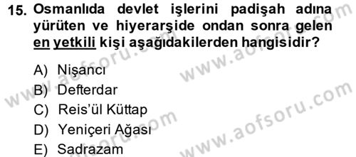 Osmanlı Devlenti’nde Yenileşme Hareketleri (1703-1876) Dersi 2013 - 2014 Yılı (Vize) Ara Sınav Soruları 15. Soru