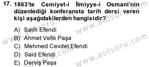 Osmanlı Devlenti’nde Yenileşme Hareketleri (1703-1876) Dersi 2013 - 2014 Yılı (Vize) Ara Sınav Soruları 17. Soru