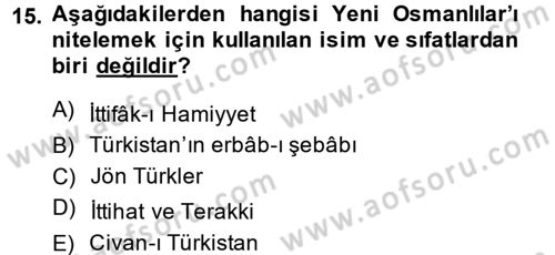 Osmanlı Devlenti’nde Yenileşme Hareketleri (1703-1876) Dersi 2013 - 2014 Yılı (Final) Dönem Sonu Sınav Soruları 15. Soru