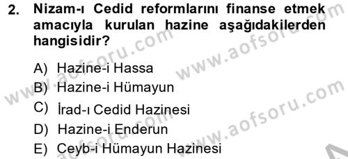 Osmanlı Devlenti’nde Yenileşme Hareketleri (1703-1876) Dersi 2013 - 2014 Yılı (Final) Dönem Sonu Sınav Soruları 2. Soru