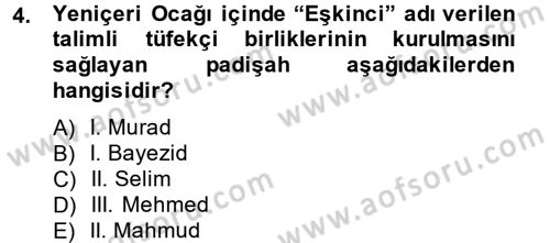 Osmanlı Devlenti’nde Yenileşme Hareketleri (1703-1876) Dersi 2013 - 2014 Yılı (Final) Dönem Sonu Sınav Soruları 4. Soru