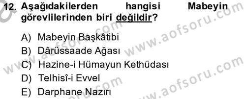 Osmanlı Devlenti’nde Yenileşme Hareketleri (1703-1876) Dersi 2014 - 2015 Yılı (Vize) Ara Sınav Soruları 12. Soru