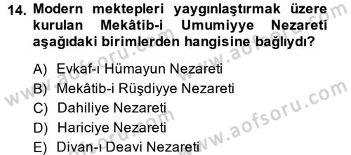 Osmanlı Devlenti’nde Yenileşme Hareketleri (1703-1876) Dersi 2014 - 2015 Yılı (Vize) Ara Sınav Soruları 14. Soru