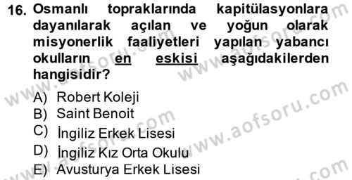Osmanlı Devlenti’nde Yenileşme Hareketleri (1703-1876) Dersi 2014 - 2015 Yılı (Vize) Ara Sınav Soruları 16. Soru