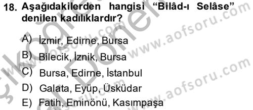 Osmanlı Devlenti’nde Yenileşme Hareketleri (1703-1876) Dersi 2014 - 2015 Yılı (Vize) Ara Sınav Soruları 18. Soru