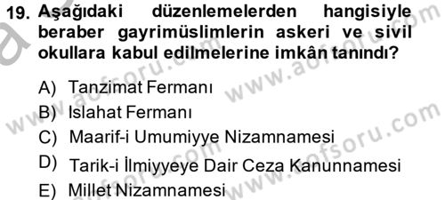 Osmanlı Devlenti’nde Yenileşme Hareketleri (1703-1876) Dersi 2014 - 2015 Yılı (Vize) Ara Sınav Soruları 19. Soru