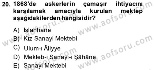 Osmanlı Devlenti’nde Yenileşme Hareketleri (1703-1876) Dersi 2014 - 2015 Yılı (Vize) Ara Sınav Soruları 20. Soru