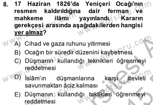 Osmanlı Devlenti’nde Yenileşme Hareketleri (1703-1876) Dersi 2014 - 2015 Yılı (Vize) Ara Sınav Soruları 8. Soru