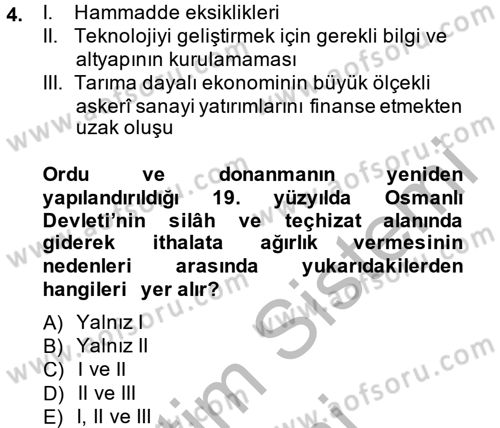 Osmanlı Devlenti’nde Yenileşme Hareketleri (1703-1876) Dersi 2014 - 2015 Yılı (Final) Dönem Sonu Sınav Soruları 4. Soru