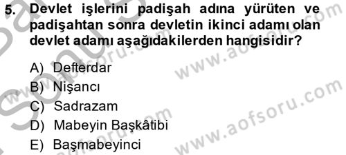 Osmanlı Devlenti’nde Yenileşme Hareketleri (1703-1876) Dersi 2014 - 2015 Yılı (Final) Dönem Sonu Sınav Soruları 5. Soru