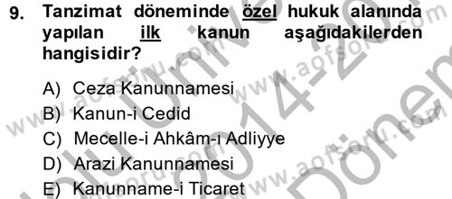 Osmanlı Devlenti’nde Yenileşme Hareketleri (1703-1876) Dersi 2014 - 2015 Yılı (Final) Dönem Sonu Sınav Soruları 9. Soru