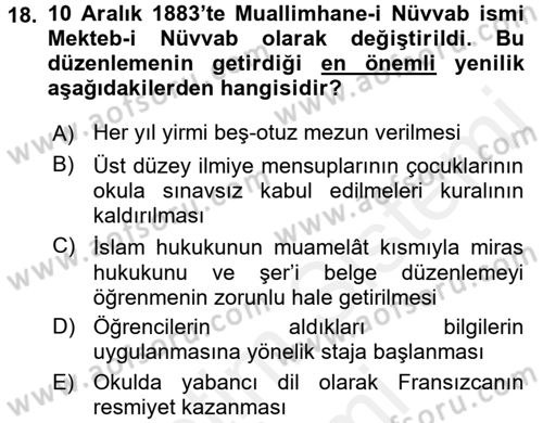 Osmanlı Devlenti’nde Yenileşme Hareketleri (1703-1876) Dersi 2015 - 2016 Yılı (Vize) Ara Sınav Soruları 18. Soru