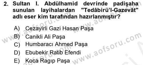 Osmanlı Devlenti’nde Yenileşme Hareketleri (1703-1876) Dersi 2015 - 2016 Yılı (Vize) Ara Sınav Soruları 2. Soru