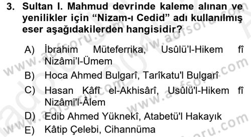 Osmanlı Devlenti’nde Yenileşme Hareketleri (1703-1876) Dersi 2015 - 2016 Yılı (Vize) Ara Sınav Soruları 3. Soru
