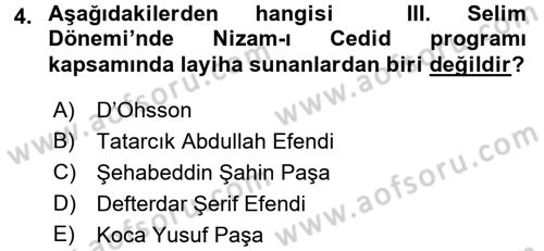 Osmanlı Devlenti’nde Yenileşme Hareketleri (1703-1876) Dersi 2015 - 2016 Yılı (Vize) Ara Sınav Soruları 4. Soru