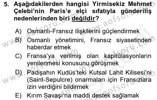 Osmanlı Devlenti’nde Yenileşme Hareketleri (1703-1876) Dersi 2015 - 2016 Yılı (Vize) Ara Sınav Soruları 5. Soru