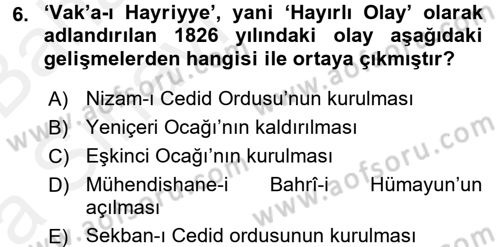 Osmanlı Devlenti’nde Yenileşme Hareketleri (1703-1876) Dersi 2015 - 2016 Yılı (Vize) Ara Sınav Soruları 6. Soru