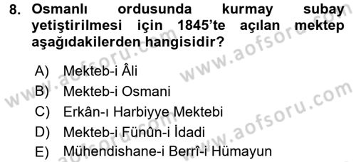 Osmanlı Devlenti’nde Yenileşme Hareketleri (1703-1876) Dersi 2015 - 2016 Yılı (Vize) Ara Sınav Soruları 8. Soru