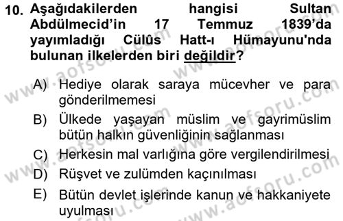 Osmanlı Devlenti’nde Yenileşme Hareketleri (1703-1876) Dersi 2015 - 2016 Yılı (Final) Dönem Sonu Sınav Soruları 10. Soru