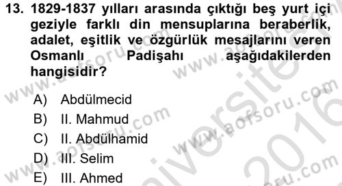 Osmanlı Devlenti’nde Yenileşme Hareketleri (1703-1876) Dersi 2015 - 2016 Yılı (Final) Dönem Sonu Sınav Soruları 13. Soru