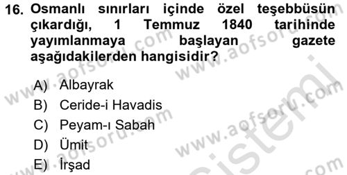 Osmanlı Devlenti’nde Yenileşme Hareketleri (1703-1876) Dersi 2015 - 2016 Yılı (Final) Dönem Sonu Sınav Soruları 16. Soru