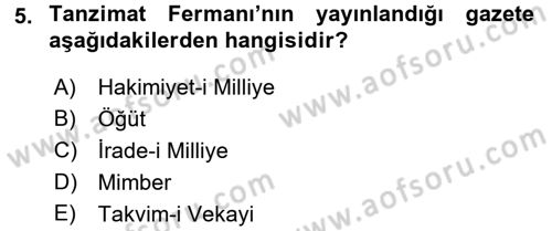 Osmanlı Devlenti’nde Yenileşme Hareketleri (1703-1876) Dersi 2015 - 2016 Yılı (Final) Dönem Sonu Sınav Soruları 5. Soru
