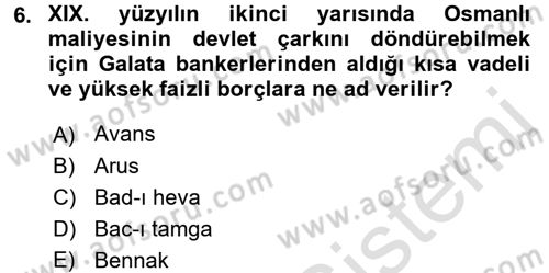 Osmanlı Devlenti’nde Yenileşme Hareketleri (1703-1876) Dersi 2015 - 2016 Yılı (Final) Dönem Sonu Sınav Soruları 6. Soru