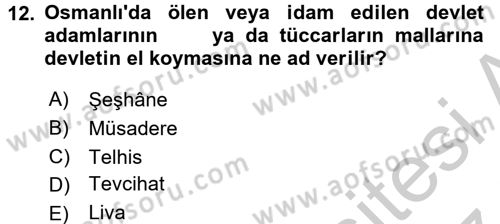 Osmanlı Devlenti’nde Yenileşme Hareketleri (1703-1876) Dersi 2016 - 2017 Yılı (Vize) Ara Sınav Soruları 12. Soru