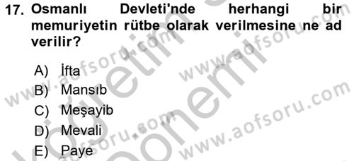 Osmanlı Devlenti’nde Yenileşme Hareketleri (1703-1876) Dersi 2016 - 2017 Yılı (Vize) Ara Sınav Soruları 17. Soru