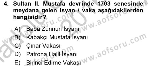 Osmanlı Devlenti’nde Yenileşme Hareketleri (1703-1876) Dersi 2016 - 2017 Yılı (Vize) Ara Sınav Soruları 4. Soru