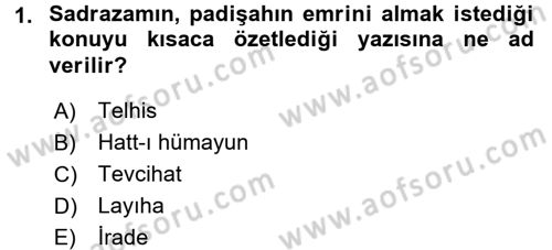 Osmanlı Devlenti’nde Yenileşme Hareketleri (1703-1876) Dersi 2016 - 2017 Yılı (Final) Dönem Sonu Sınav Soruları 1. Soru