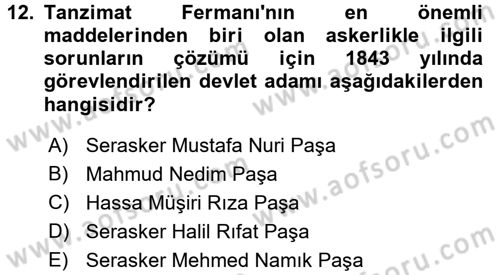 Osmanlı Devlenti’nde Yenileşme Hareketleri (1703-1876) Dersi 2016 - 2017 Yılı (Final) Dönem Sonu Sınav Soruları 12. Soru