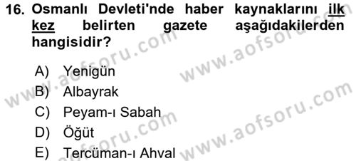 Osmanlı Devlenti’nde Yenileşme Hareketleri (1703-1876) Dersi 2016 - 2017 Yılı (Final) Dönem Sonu Sınav Soruları 16. Soru