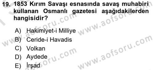 Osmanlı Devlenti’nde Yenileşme Hareketleri (1703-1876) Dersi 2016 - 2017 Yılı (Final) Dönem Sonu Sınav Soruları 19. Soru