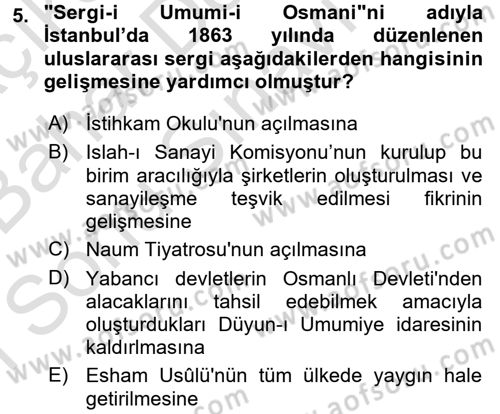 Osmanlı Devlenti’nde Yenileşme Hareketleri (1703-1876) Dersi 2016 - 2017 Yılı (Final) Dönem Sonu Sınav Soruları 5. Soru