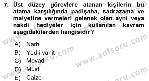 Osmanlı Devlenti’nde Yenileşme Hareketleri (1703-1876) Dersi 2016 - 2017 Yılı (Final) Dönem Sonu Sınav Soruları 7. Soru